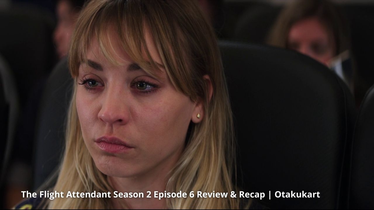 The Flight Attendant Season 2 Episode 6 Review Recap 1