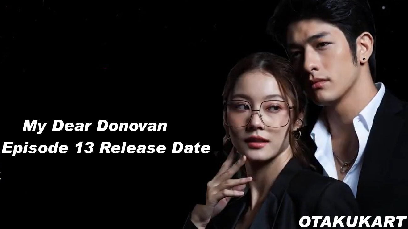 My Dear Donovan Episode 13 Release Date