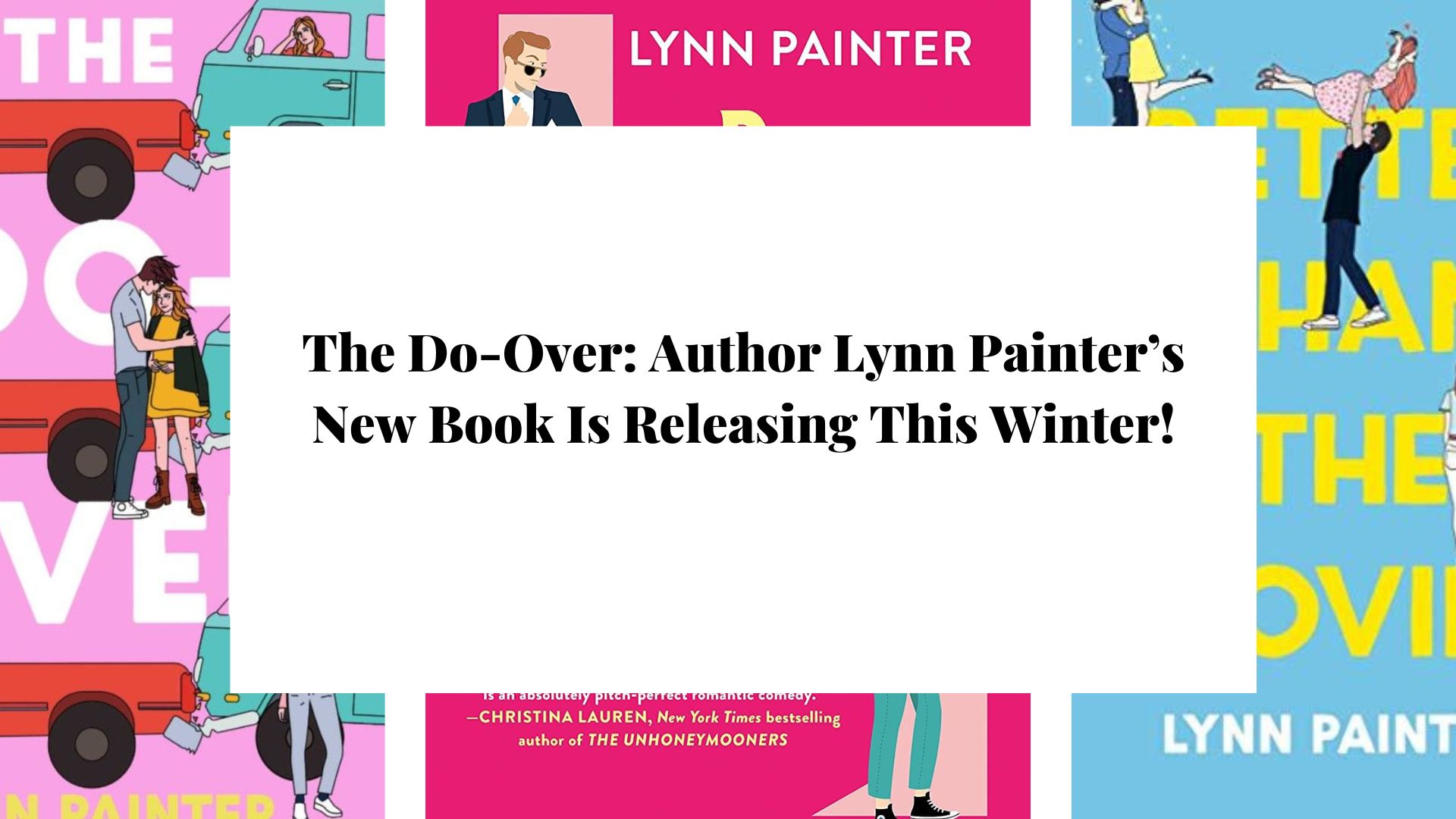 The Do Over Author Lynn Painters New Book Is Releasing This Winter