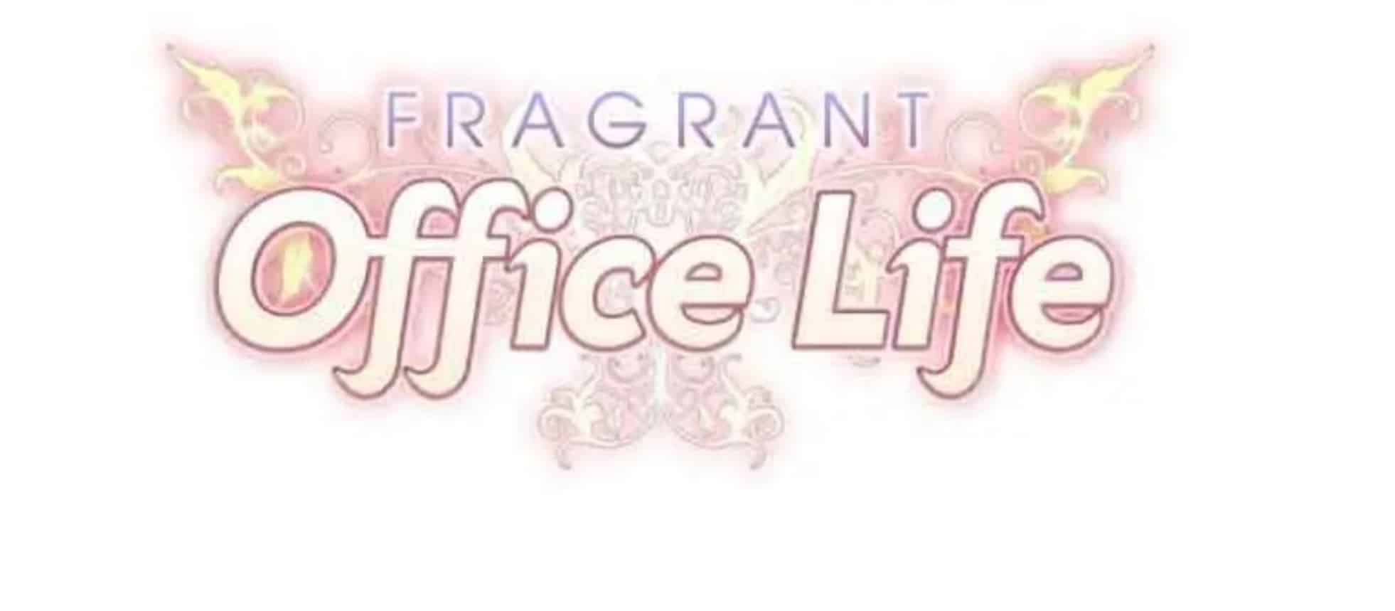 Fragrant office life1