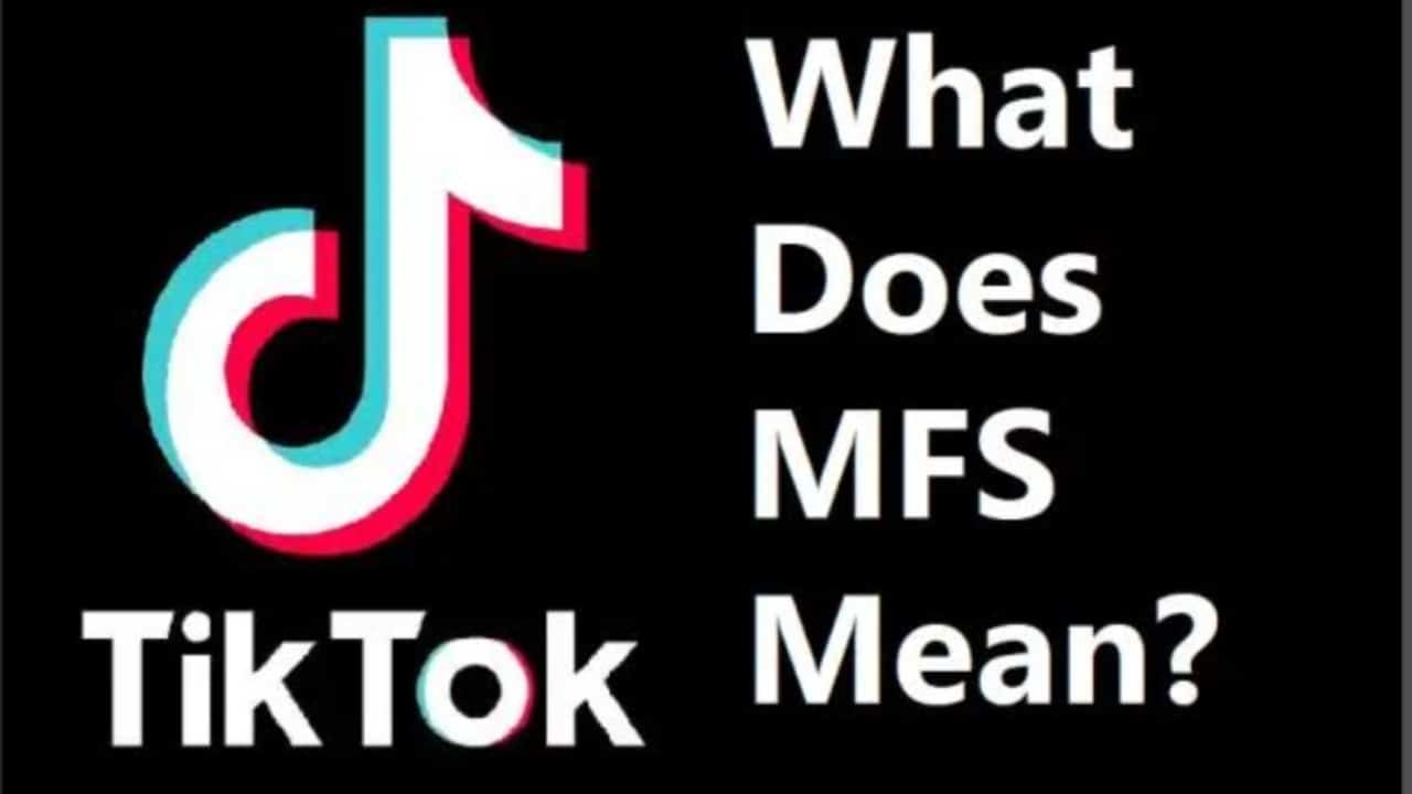 MFS meaning tiktok